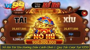 Nổ Hũ Tài Xỉu Hướng Dẫn Cách Chơi & Quy Tắc Cược Tại VZ99
